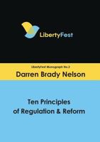 Ten Principles of Regulation & Reform 192550168X Book Cover