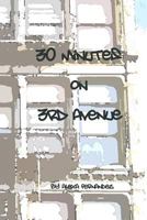 Thirty Minutes on Third Avenue 1492701335 Book Cover