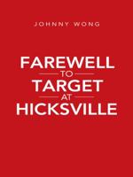 Farewell to Target at Hicksville 149171302X Book Cover