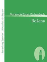 Bozena. Mit einem Nachwort von Rudolf Wolff. Literarische Tradition 1482380706 Book Cover