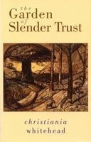 The Garden of Slender Trust 1852244828 Book Cover