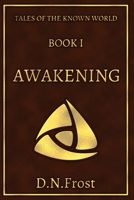 Awakening: Book One, Tales of the Known World B08NVXCCNR Book Cover