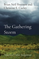 The Gathering Storm: America Under Divine Judgment B09WJQH1B5 Book Cover