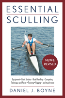 Essential Sculling: An Introduction to Basic Strokes, Equipment, Boat Handling, Technique, and Power 1558217096 Book Cover