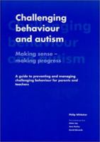 Challenging Behaviour and Autism: Making Sense-Making Progress 1931282072 Book Cover