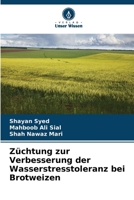 Züchtung zur Verbesserung der Wasserstresstoleranz bei Brotweizen (German Edition) 6209983898 Book Cover