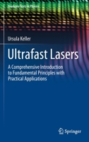 Ultrafast Lasers: A Comprehensive Introduction to Fundamental Principles with Practical Applications 3030825345 Book Cover