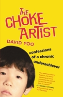 The Choke Artist: Confessions of a Chronic Underachiever B00B9ZH40O Book Cover