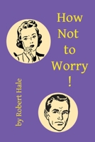 How Not to Worry! 8412010949 Book Cover
