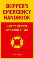 Skipper's Emergency Handbook: How to Resolve Any Crisis at Sea 0713674784 Book Cover