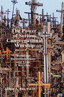 The Power of Serious Congregational Worship 1435756673 Book Cover