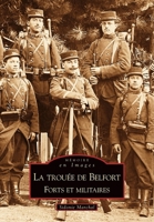 Trouée de Belfort (La ) (Mémoire En Images) (French Edition) 2849108081 Book Cover