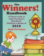 The Winners! Handbook: A Closer Look at Judy Freeman's Top-Rated Children's Books of 2010 1598849778 Book Cover