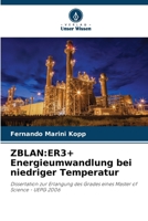 ZBLAN:ER3+ Energieumwandlung bei niedriger Temperatur: Dissertation zur Erlangung des Grades eines Master of Science - UEPG 2006 (German Edition) 6207621980 Book Cover