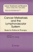 Cancer Metastasis and the Lymphovascular System:: Basis for Rational Therapy (Cancer Treatment and Research) 0387692185 Book Cover