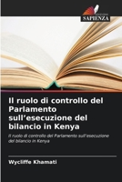 Il ruolo di controllo del Parlamento sull'esecuzione del bilancio in Kenya (Italian Edition) 6630282582 Book Cover