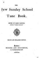 The New Sunday School Tune Book 1021699926 Book Cover