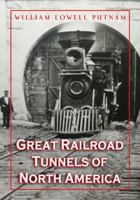 Great Railroad Tunnels of North America 0786459514 Book Cover