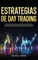 Estrategias de Day Trading: Aprende las herramientas y técnicas clave que necesitas para tener éxito en el comercio de acciones, divisas, opciones, ... de Valores y Bienes Raíc) (Spanish Edition) 9925380537 Book Cover