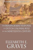 The Minangkabau Response to Dutch Colonial Rule in the 19th Century, Vol. 60 6028397326 Book Cover