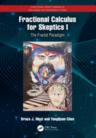 Fractional Calculus for Skeptics I: The Fractal Paradigm (Fractional Order Thinking in Exploring the Frontiers of STEM) 1032741554 Book Cover