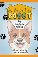 A Home for Scoot B09LGWL8H1 Book Cover