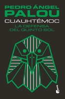 Cuauhtémoc: La defensa del Quinto Sol 6070777409 Book Cover