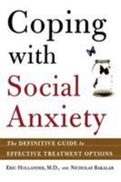 Coping with Social Anxiety: The Definitive Guide to Effective Treatment Options 0805075828 Book Cover