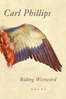 Riding Westward: Poems 0374530823 Book Cover