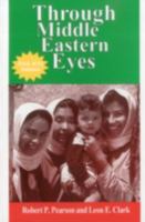 Through Middle Eastern Eyes 0938960504 Book Cover
