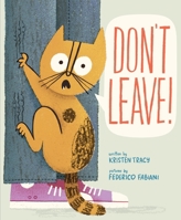 Don't Leave! (Wild Princess Kitty Books) 0374393400 Book Cover