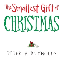 The Smallest Gift of Christmas 0763661031 Book Cover