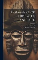 A Grammar Of The Galla Language 1022418130 Book Cover