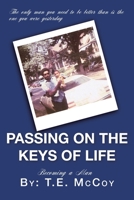 Passing on the Keys of Life: Becoming a Man 1640964223 Book Cover