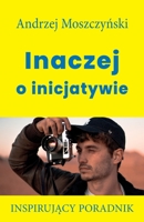 Inaczej o inicjatywie 8365873125 Book Cover