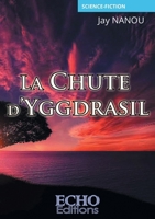 La Chute d'Yggdrasil (French Edition) 2381022384 Book Cover