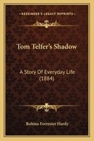 Tom Telfer's Shadow 0469203579 Book Cover