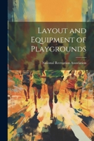 Layout and Equipment of Playgrounds 1022014285 Book Cover