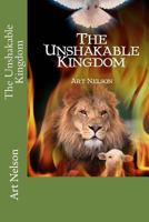 The Unshakable Kingdom 1502812177 Book Cover