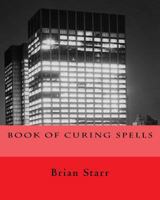 Book of Curing Spells 1727237420 Book Cover