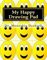 My Happy Drawing Pad 1535317493 Book Cover