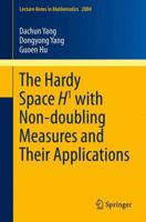 The Hardy Space H1 with Non-doubling Measures and Their Applications 3319008242 Book Cover