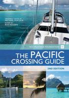 The Pacific Crossing Guide : Royal Cruising Club Pilotage Foundation in Association With the Ocean Cruising Club 1574090364 Book Cover