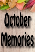 October Memories: 121 Journal Prompts for Making an October to Remember 169340219X Book Cover