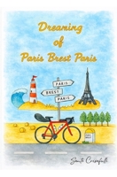 Dreaming of Paris-Brest-Paris B0GCHBTK1K Book Cover