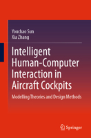 Intelligent Human-Computer Interaction in Aircraft Cockpits: Modelling Theories and Design Methods 9819223075 Book Cover