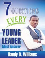 7 Questions Every Young Leader Must Answer 0615810578 Book Cover