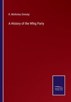 A History of the Whig Party 3375122705 Book Cover
