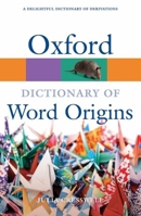 Oxford Dictionary of Word Origins 0198868758 Book Cover