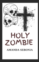 Holy Zombie B0DX1TC9HR Book Cover